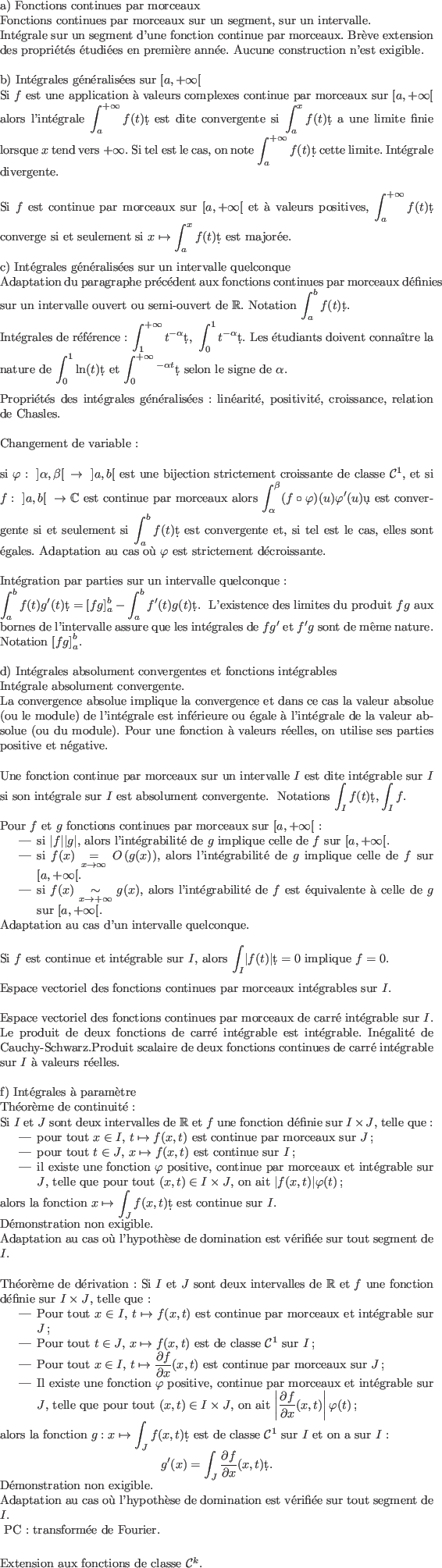 \begin{cadre}
\par
\souscadre{a) Fonctions continues par morceaux}
\par
Fonction...
...p
\par
Extension aux fonctions de classe $\mathcal{C}^k$.
&
\\
\par
\end{cadre}