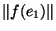 $\Vert f(e_1)\Vert$