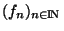 $(f_n)_{\scriptsize {n \in {\rm I\!N }}}$