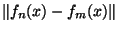 $\Vert f_n(x)-f_m(x)\Vert$