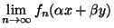 $\displaystyle{\lim_{n\rightarrow \infty}f_n(\alpha x+\beta y)}$