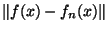 $\Vert f(x)-f_n(x)\Vert$