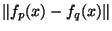 $\Vert f_p(x)-f_q(x)\Vert$