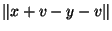$\Vert x+v-y-v\Vert$