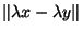 $\Vert\lambda x- \lambda y\Vert$
