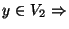 $y \in V_2 \Rightarrow$