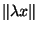 $\Vert\lambda x\Vert$