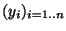 $(y_i)_{\scriptsize {i =1..n}}$