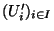 $(U_i')_{\scriptsize {i \in I}}$
