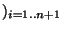 $)_{i=1..n+1}$