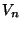 ${V_n}$