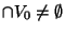 $\cap V_0 \neq \emptyset$