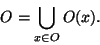 \begin{displaymath}O=\bigcup_{x \in O}O(x).\end{displaymath}