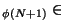 $_{\phi(N+1)} \in  $