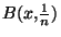 $B(x,{1 \over n})$