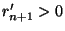 $r_{n+1}'>0$
