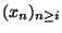 $({x_n})_{n \geq i}$