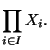 $\displaystyle{\prod_{i\in I}^{}X_{i}}.$