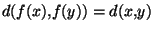 $d(f(x),f(y))=d(x,y)$