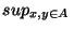 $\displaystyle{sup_{x,y\in A } }$