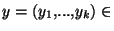 $y=(y_1,...,y_k)\in $