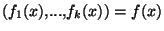 $(f_1(x),...,f_k(x))=f(x)$