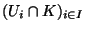 $(U_i\cap K)_{\scriptsize {i \in I}}$