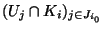 $(U_j\cap K_i)_{\scriptsize {j \in J_{i_0}}}$