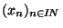 $(x_n)_{\scriptsize {n \in I\!N\,}}$