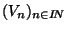 $(V_n)_{\scriptsize {n \in I\!N\,}}$