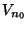 $V_{n_0}$