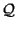 $\cal{Q}$