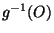 $g^{-1}(O)$