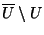 ${\overline U}\setminus U$