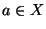 $a \in X$