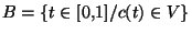 $B=\lbrace t \in [0,1] / c(t) \in V \rbrace$