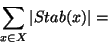 \begin{displaymath}\displaystyle{\sum_{x\in X} \vert Stab(x)\vert}=\end{displaymath}