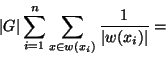 \begin{displaymath}\displaystyle{\vert G\vert\sum_{i=1}^n\sum_{x\in w(x_i)} {1\over \vert w(x_i)\vert}}=\end{displaymath}