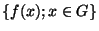 $\lbrace f(x);x\in G \rbrace$