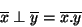 \begin{displaymath}{\overline x}\perp{\overline y}=\overline {x.y}\end{displaymath}